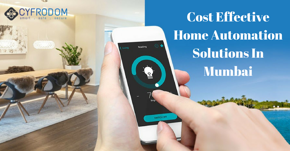 Cost Effective Home Automation Solutions In Mumbai